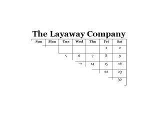 THE LAYAWAY COMPANY SUN MON TUE WED THUFRI SAT 1 2 6 7 8 9 14 15 16 22 23 30