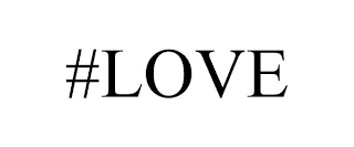 #LOVE