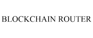 BLOCKCHAIN ROUTER
