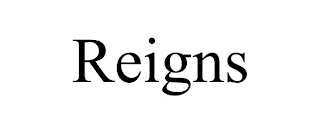 REIGNS