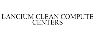 LANCIUM CLEAN COMPUTE CENTERS