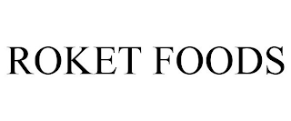 ROKET FOODS