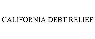 CALIFORNIA DEBT RELIEF