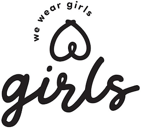 WE WEAR GIRLS GIRLS