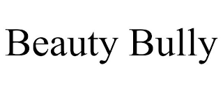 BEAUTY BULLY