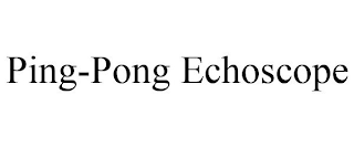 PING-PONG ECHOSCOPE