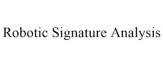 ROBOTIC SIGNATURE ANALYSIS