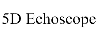 5D ECHOSCOPE