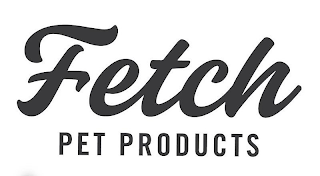 FETCH PET PRODUCTS