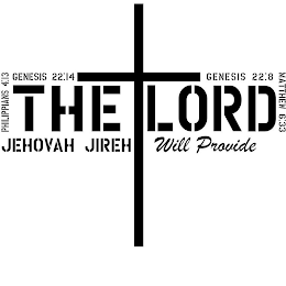 THE LORD WILL PROVIDE JEHOVAH JIREH PHILIPPIANS 4:13 MATTHEW 22:14 GENESIS 22:8 MATTHEW 6:33