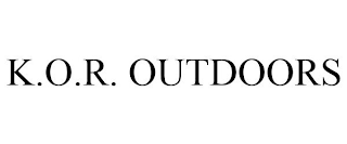K.O.R. OUTDOORS