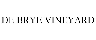 DE BRYE VINEYARD