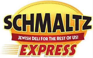 SCHMALTZ JEWISH DELI FOR THE REST OF US! EXPRESS