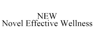 NEW NOVEL EFFECTIVE WELLNESS