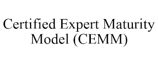 CERTIFIED EXPERT MATURITY MODEL (CEMM)