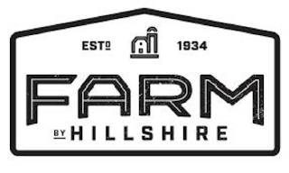 EST 1934 FARM BY HILLSHIRE