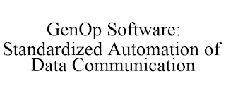 GENOP SOFTWARE: STANDARDIZED AUTOMATION OF DATA COMMUNICATION