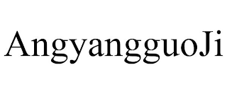 ANGYANGGUOJI