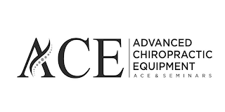 ACE ADVANCED CHIROPRACTIC EQUIPMENT ACE& SEMINARS