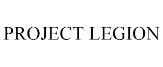 PROJECT LEGION