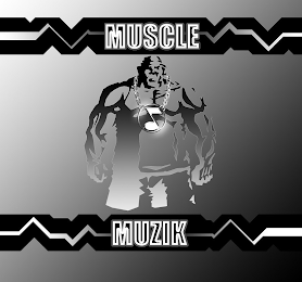 MUSCLE MUZIK