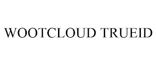 WOOTCLOUD TRUEID