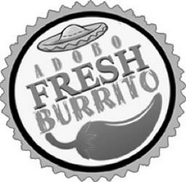 ADOBO FRESH BURRITO