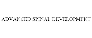 ADVANCED SPINAL DEVELOPMENT