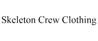 SKELETON CREW CLOTHING