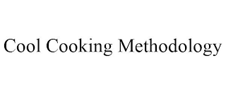 COOL COOKING METHODOLOGY