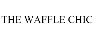 THE WAFFLE CHIC