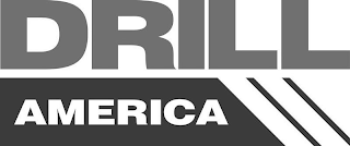 DRILL AMERICA