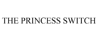 THE PRINCESS SWITCH