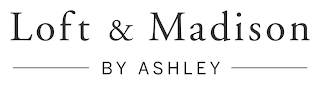 LOFT & MADISON BY ASHLEY