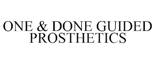 ONE & DONE GUIDED PROSTHETICS