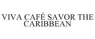 VIVA CAFÉ SAVOR THE CARIBBEAN