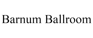 BARNUM BALLROOM