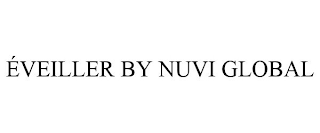 ÉVEILLER BY NUVI GLOBAL