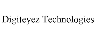 DIGITEYEZ TECHNOLOGIES