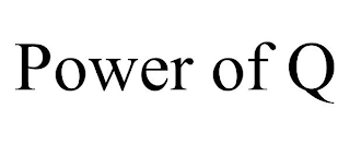 POWER OF Q