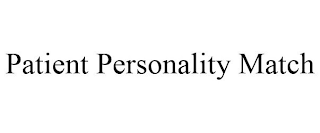 PATIENT PERSONALITY MATCH