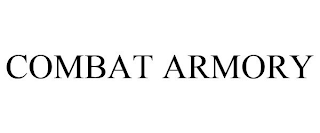 COMBAT ARMORY