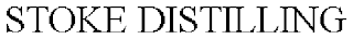 STOKE DISTILLING