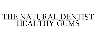 THE NATURAL DENTIST HEALTHY GUMS