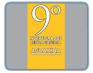 9º NUEVE GRADOS BEBIDA GASEOSA AGUAKINA