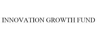 INNOVATION GROWTH FUND