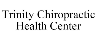 TRINITY CHIROPRACTIC HEALTH CENTER