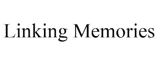 LINKING MEMORIES