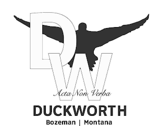 DW ACTA NON VERBA DUCKWORTH BOZEMAN MONTANA