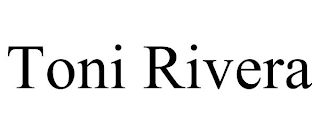 TONI RIVERA